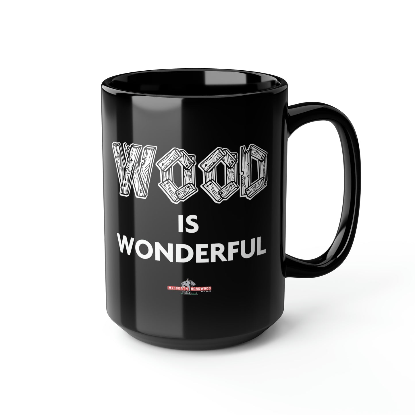 Wood is Wonderful Coffee Mug, 15oz