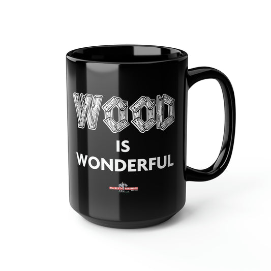 Wood is Wonderful Coffee Mug, 15oz