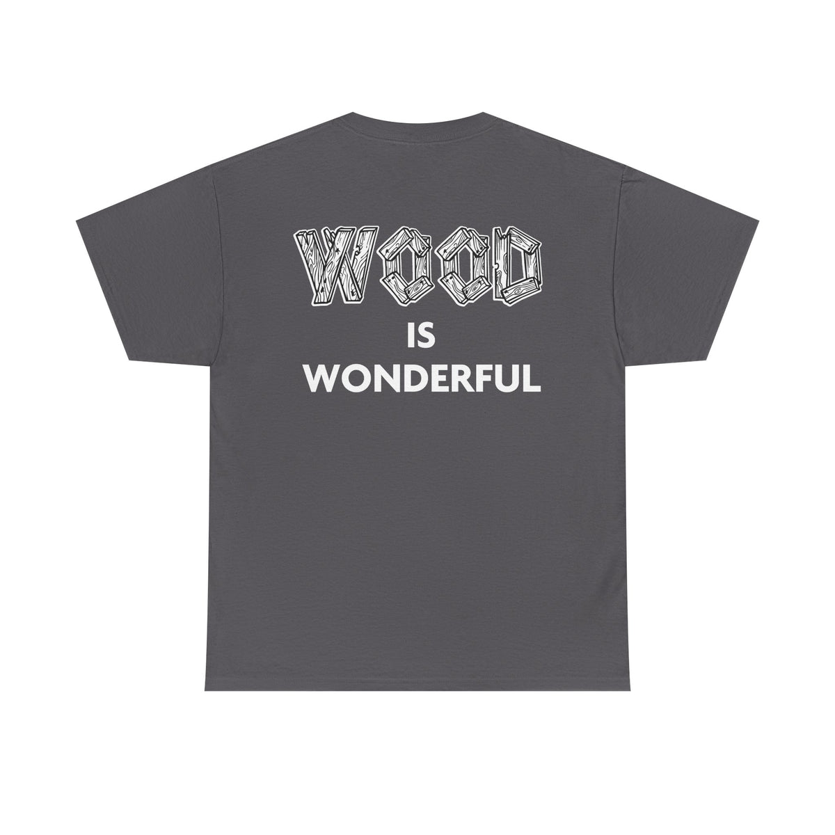 Wood is Wonderful, Heavy Cotton Tee - MacBeath Hardwood Front Logo