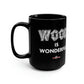 Wood is Wonderful Coffee Mug, 15oz